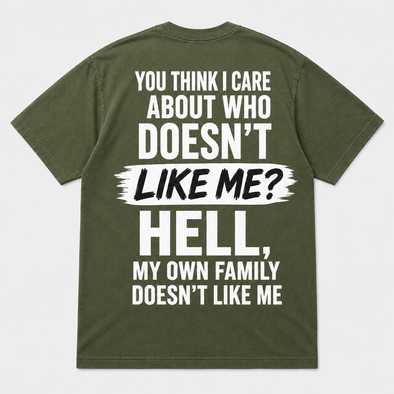 My Own Family Doesn’t Like Me Funny T-Shirt