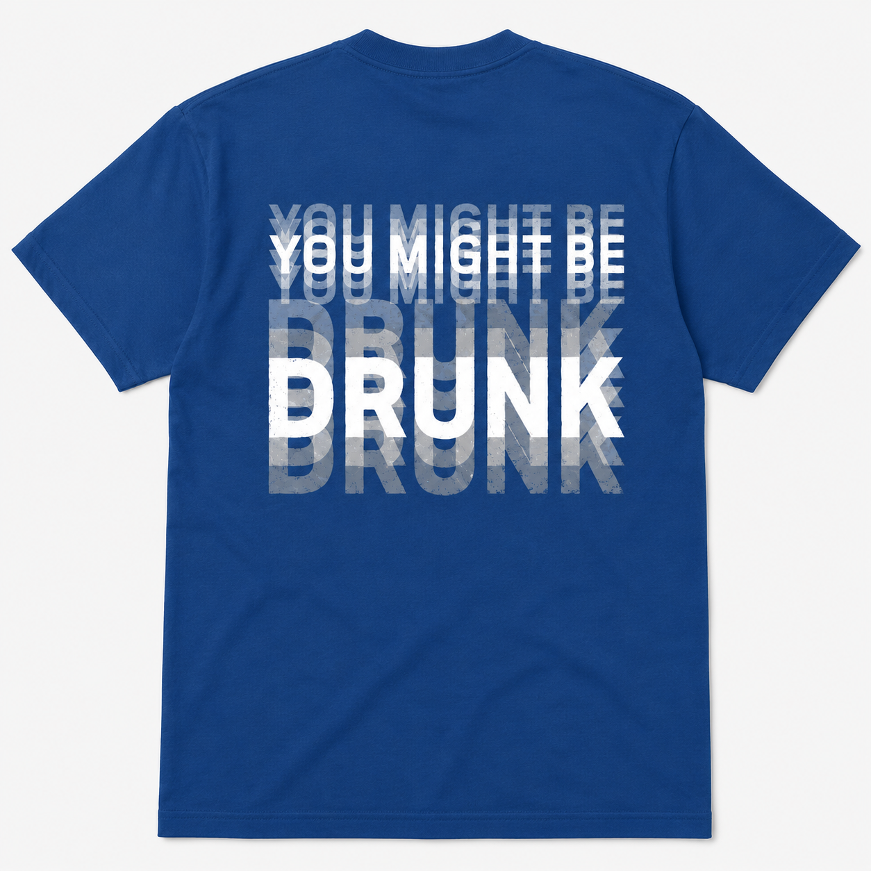 You Might Be Drunk Funny Drinking T-Shirt
